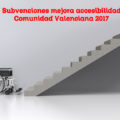 Ayudas para la instalación de Ascensores y Salvaescaleras en la Comunidad Valenciana 2017